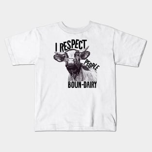 I Respect People Bound-Dairy Kids T-Shirt